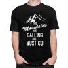 The Mountains Are Calling T Shirts Men Pure Cotton Tees Fathers Day Gift Camping Adventure Tshirt ShortSleeve Tshirt Clothing
