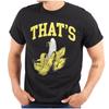 Funny Sarcastic Fruit Pun Thats Bananas Joke Womens or Mens Crewneck T Shirt Tee