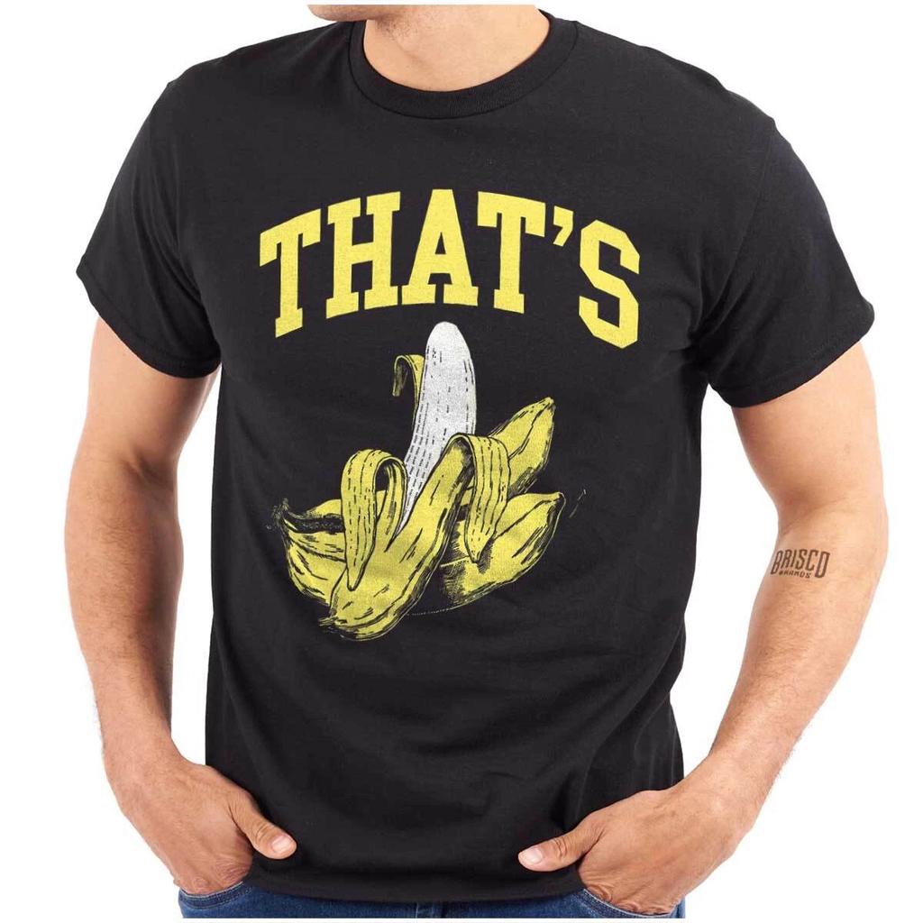 Funny Sarcastic Fruit Pun Thats Bananas Joke Womens or Mens Crewneck 100% Cotton T-shirt Mens Tees Top Tee