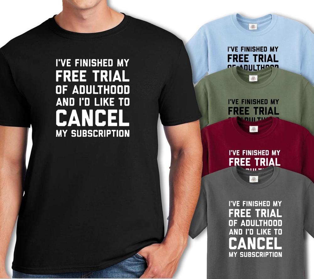 

FREE TRIAL OF ADULTHOOD | FUNNY | NOVELTY | JOKE | MEN S T-shirt TEE TOP 3XL