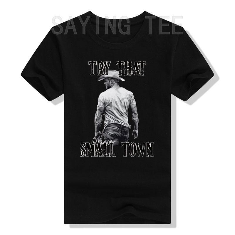 Try That In A Small Town Shirt, Jason Aldeans T-Shirt for Men Women Western Town,Country Music Lover Tee Top Graphic Outfit Gift