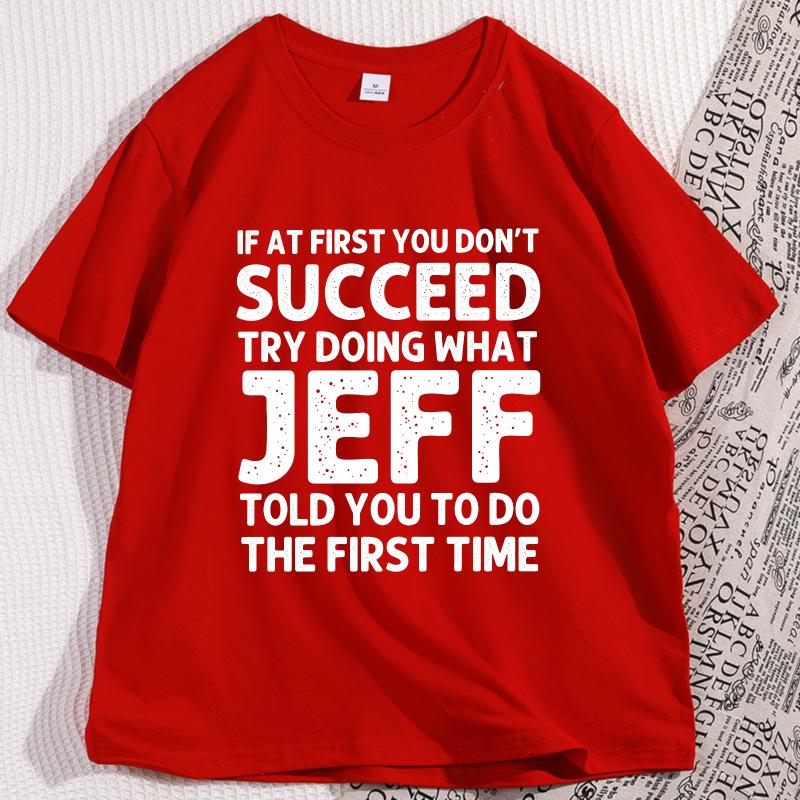 

Funny Quote Printed T Shirt If At First You Dont Succeed Tshirt for Men Women Short Sleeve Crewneck Streetwear Loose Clothes S