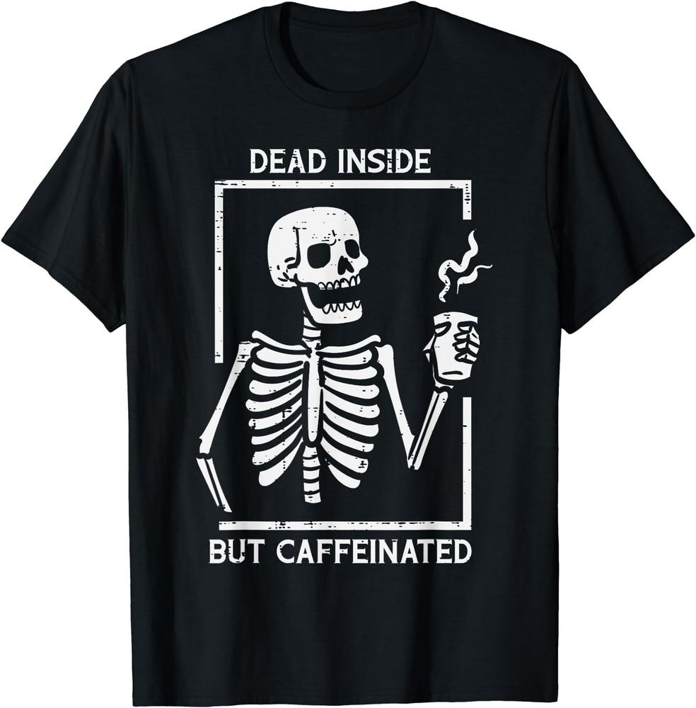 Halloween Skeleton Dead Inside Caffeinated Costume Unisex T-Shirt Unisex T-Shirt L