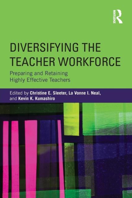 The Diversifying the Teacher Workforce : Preparing and Retaining Highly Effective Teachers Book