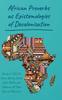 Bok African Proverbs As Epistemologies of Decolonization