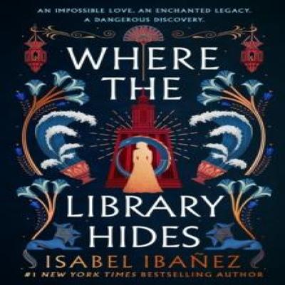 Where the Library Hides by Isabel Ibanez Hardback Book 9781399722223