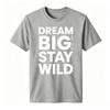 Unisex 100 Cotton Tshirt Dream Big Stay Wild Bold Letter Slogan Print Oversize Casual Short Sleeve Tee