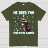Horror Christmas He Sees You When You Are Sleeping Cotton Summer Casual Cool Loose T-Shirt