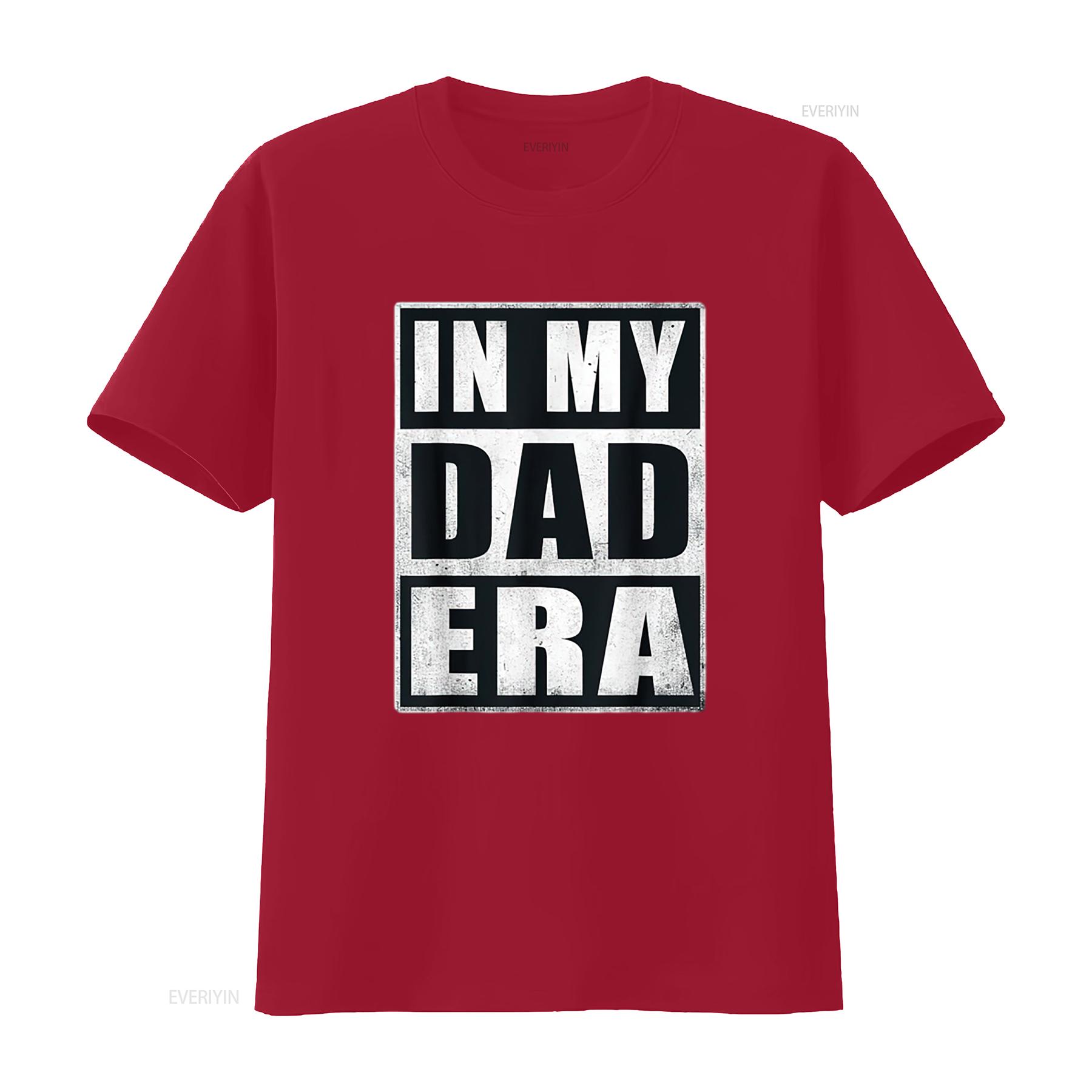 

In My Dad Era Funny Father Daddy Husband For Womens T Shirt White X Large vintage Washed streetwear Unisex designer clothes S