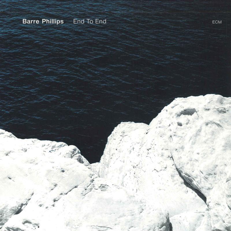 

LP Record BARRE PHILLIPS - End To End ECM2575 ECM Records 2018 Germany Jazz