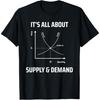 Supply And Demand Funny Economics Teacher & Economist T-Shirt