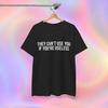 Useless T-shirt | They Can't Use You If You're Useless