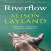 Riverflow by Alison Layland Paperback Book 9781909983977