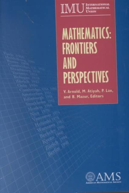 The Mathematics : Frontiers and Perspectives Book