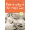 Parenting From The Inside Out An Updated Editionwith a New Prefaceof the Bestselling