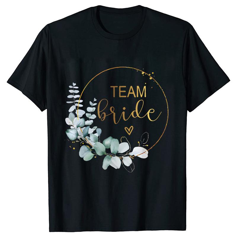 Team Bride Bridesmaid Bridal Flower Wreath Tees Unisex’s Bachelorette Party Tops Friends Wedding Single Farewell Shirt Clothing