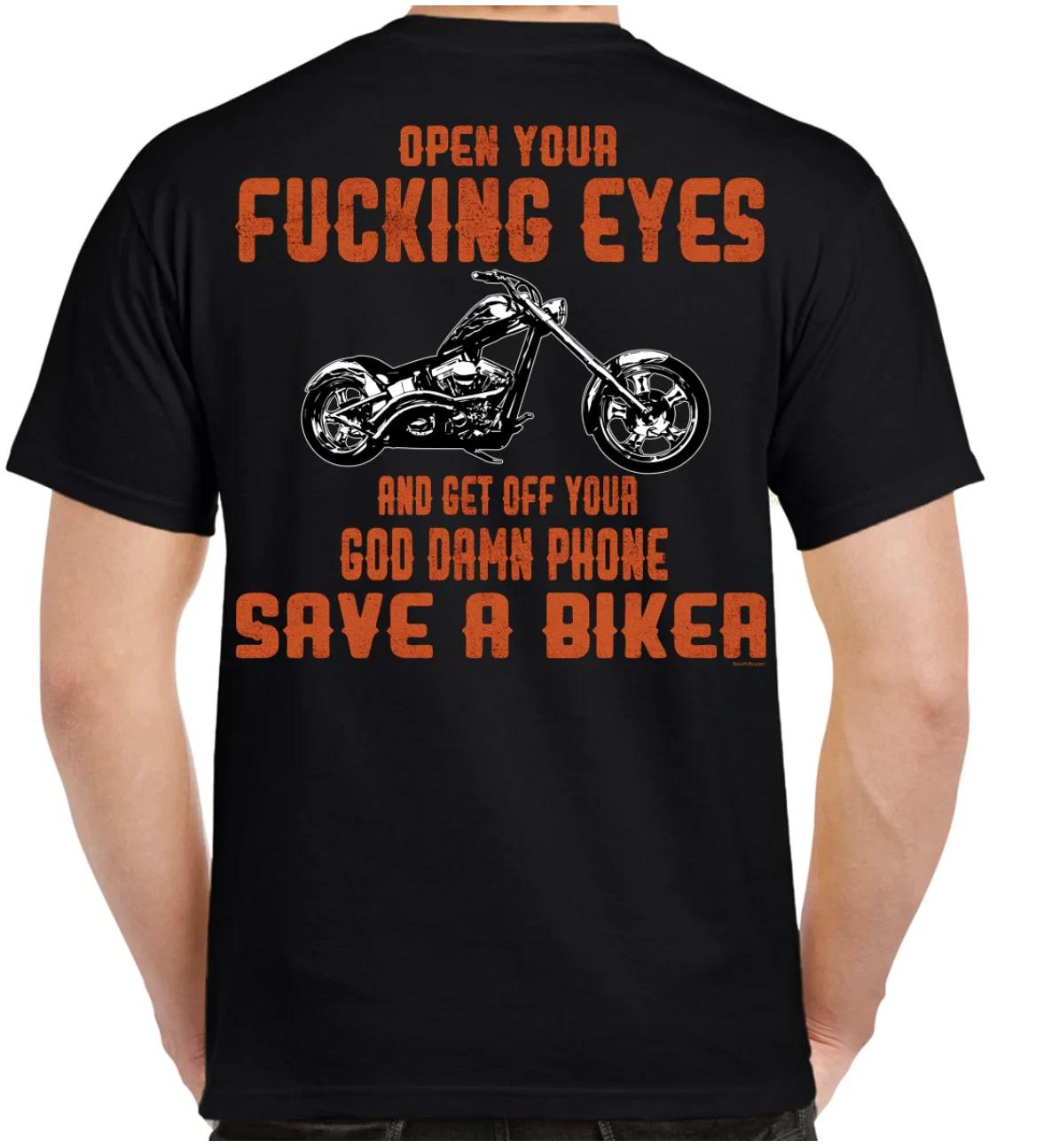 Open Your Eyes Save A Biker Motorcycle Humor Biker T-Shirt no Harley XS