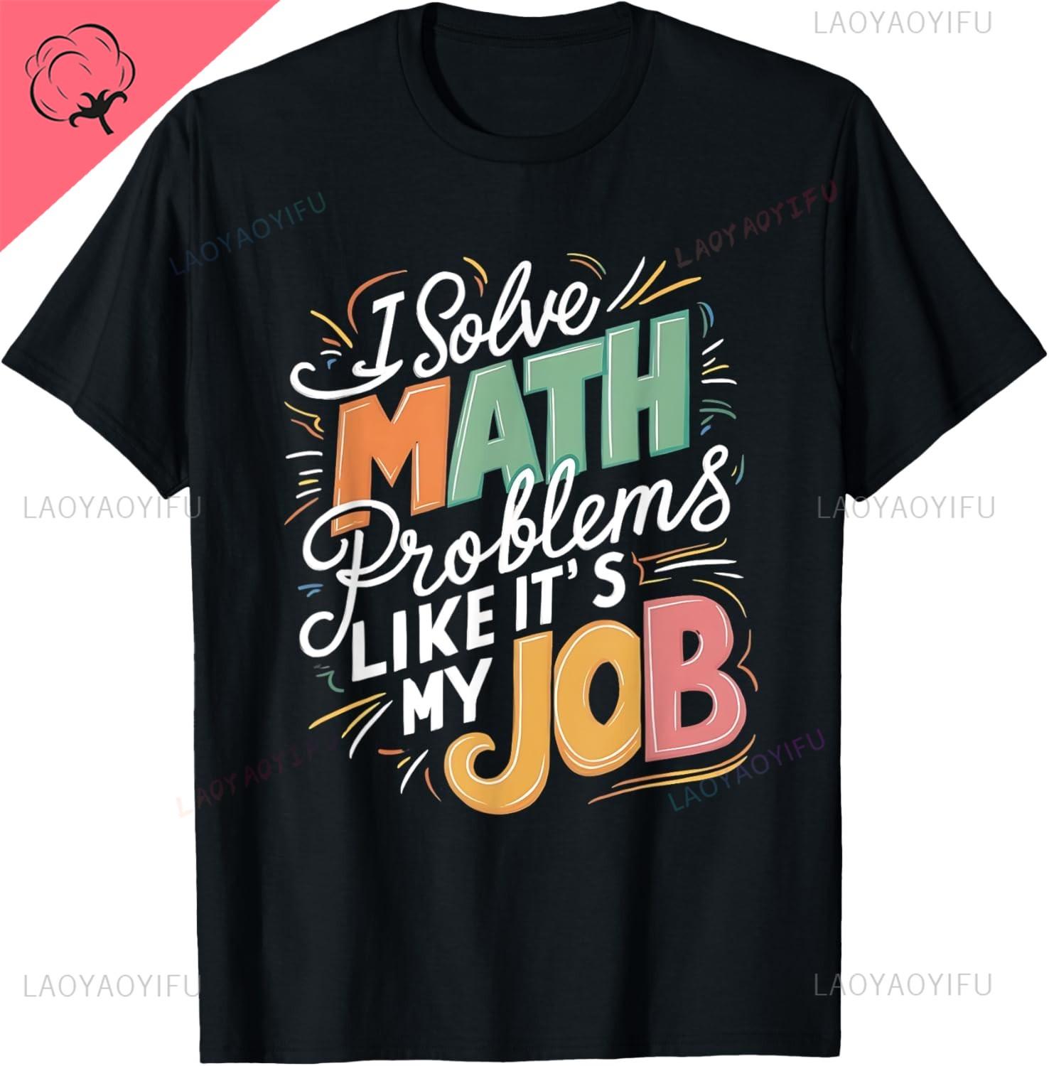 

Math Funny Algebra Equation I Love Mathematics T-Shirt Breathable and Comfortable Couple Harajuku Mens T Shirt Camisas 4XL