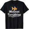 Mindest Is Everything - Motivational Quote Inspiration T-Shirt