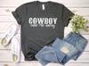 Cowboy Take Me Away Texas Life Country Music Tee Graphic Tee Rodeo Tee Wild West Shirt Western Quotes Shirt Cowboy Coffee Western Tee