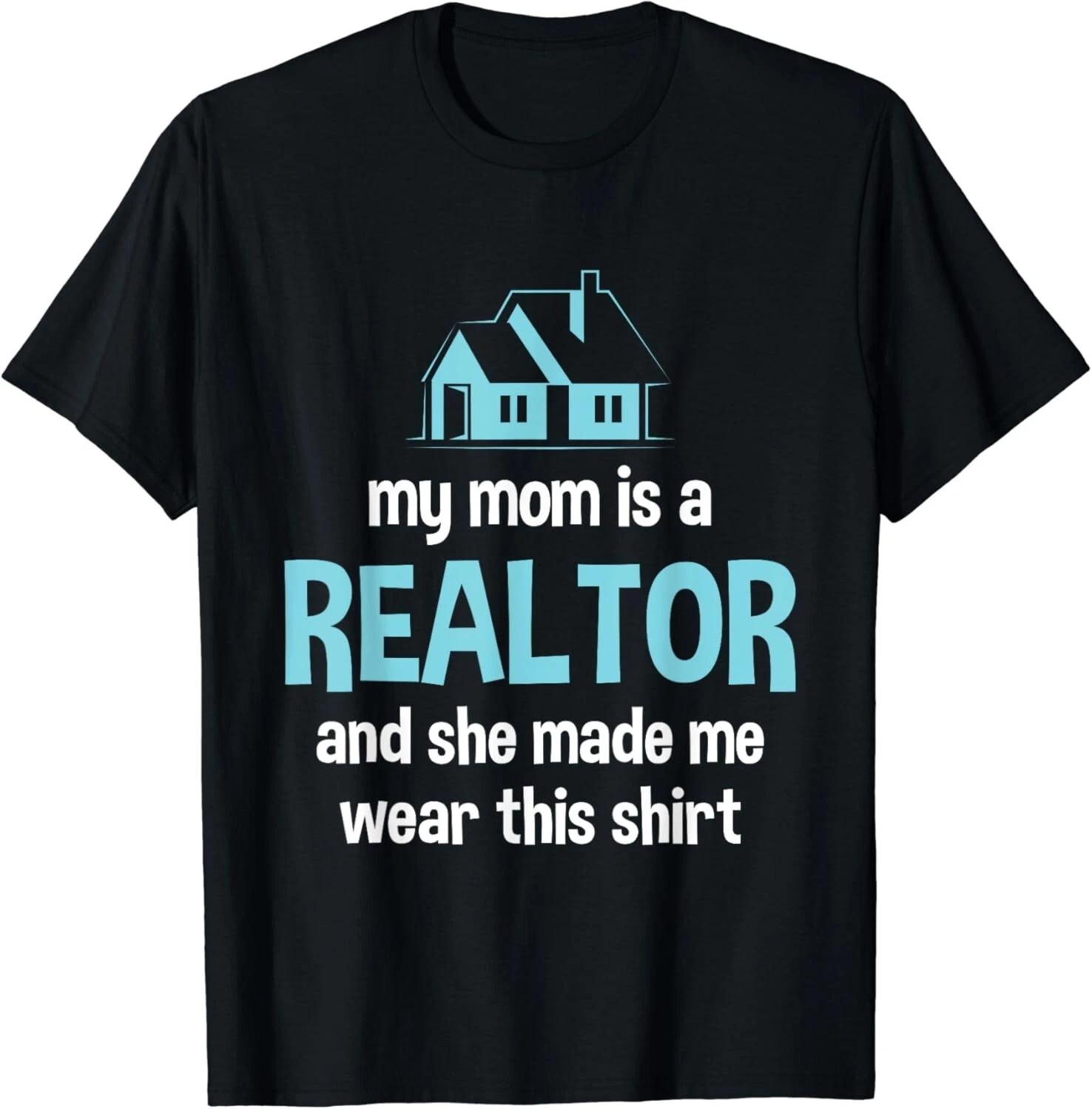 My Mom Is A Realtor - Funny Real Estate Agent GiftS Gift Unisex T-Shirt 4XL