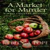 A Market for Murder by Rebecca Author Tope Paperback Book 9780749025861