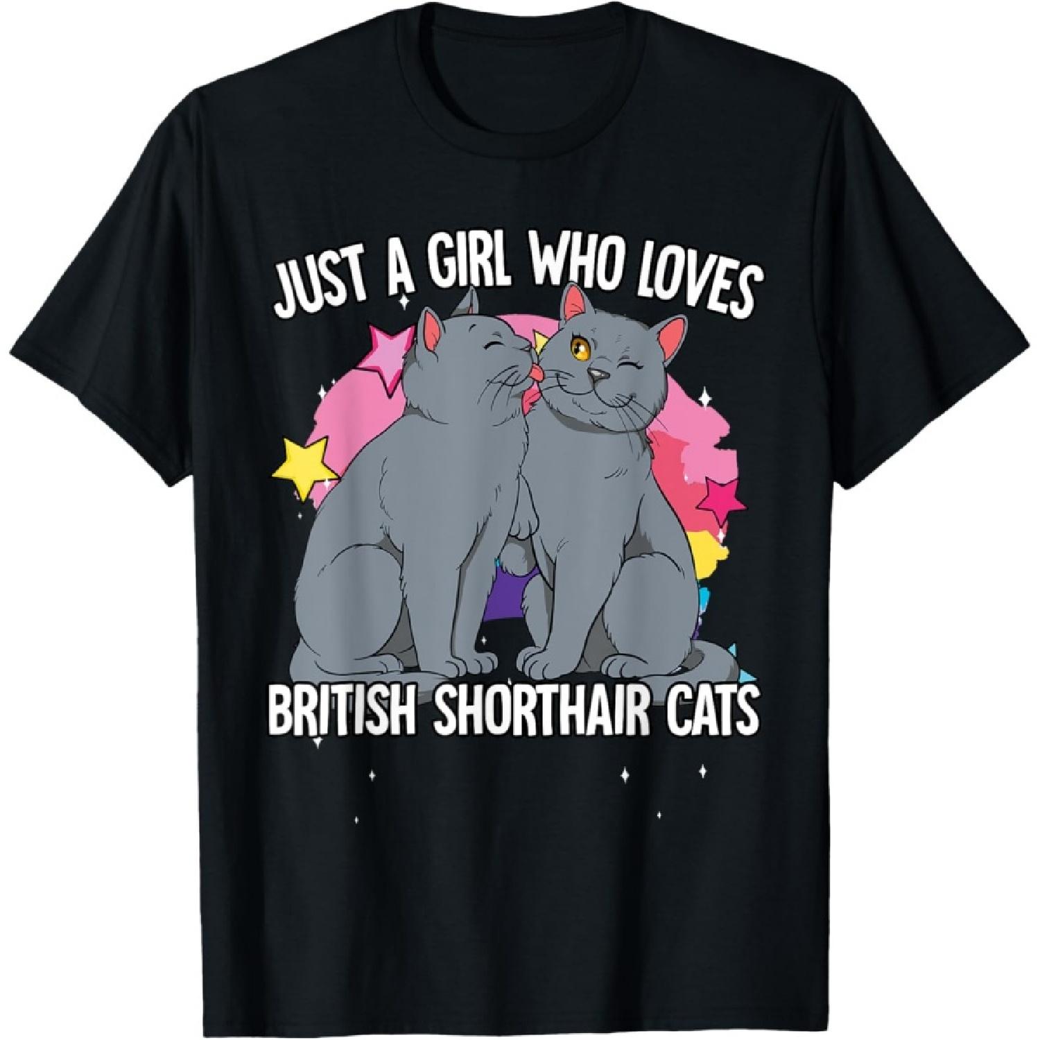 Just A Girl Who Loves British Shorthair Cats T-Shirt S