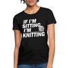 Funny Knitting Quote / Gifts For Knitters Women's T-Shirt Unisex T-Shirt