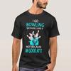 I Go Bowling Because Like It Not Im Goo T Shirt Vintage Unisex Breathable Homme Soft Designer Clothes Fashion