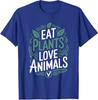 Ät Växter Älska Djur - Vegansk Matälskare Vegetarisk Unisex T-shirt