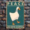 Aluminum Peace Was Never An Option Goose Wall Art Sign  Vintage Style Metal Decor for Home Room Restaurant Bar Cafe Gar