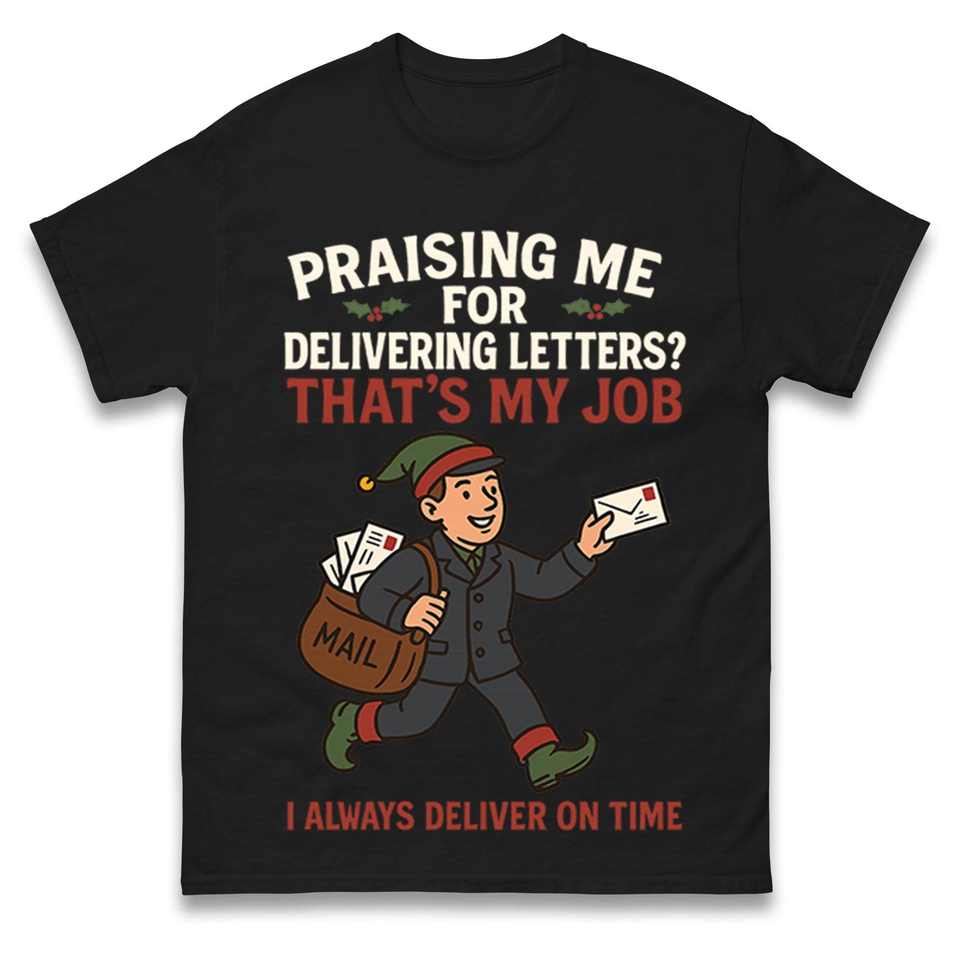 Praising Me for Delivering Letters That s My Job Christmas T Shirt Tshirt Mens Womens Unisex Tops Tees L