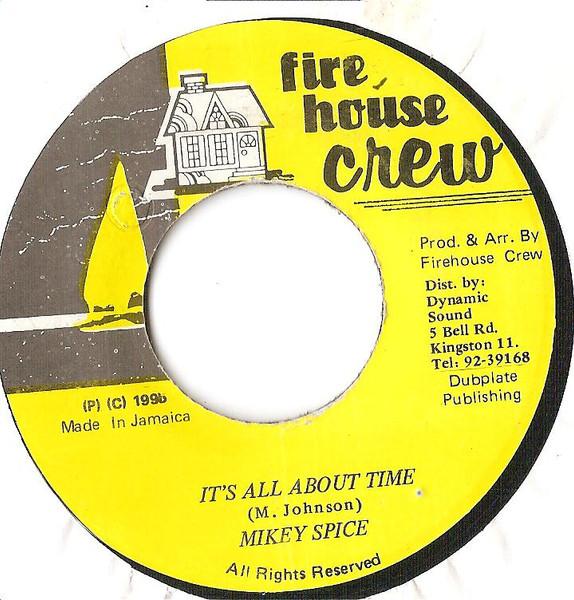 

7inch Record MIKEY SPICE - It s All About Time NONE Firehouse Crew 1996 Jamaica Reggae, Ska & Dub Used