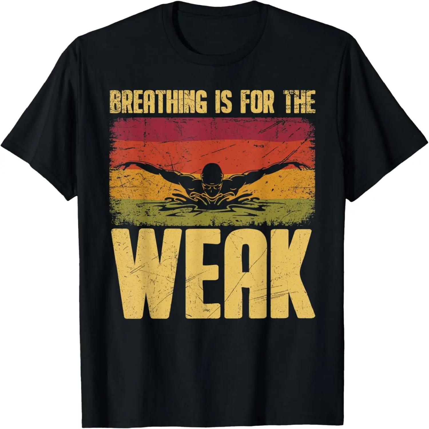 Retro Breathing Is For Weak T-Shirt XXXXL