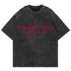 Baumwolle Vintage Gewaschen Ich will dich Ich kann einfach nicht Flirten T-Shirt Mode Männer/Frauen Lustiger Buchstaben Druck Locker Säurewäsche T-Shirts
