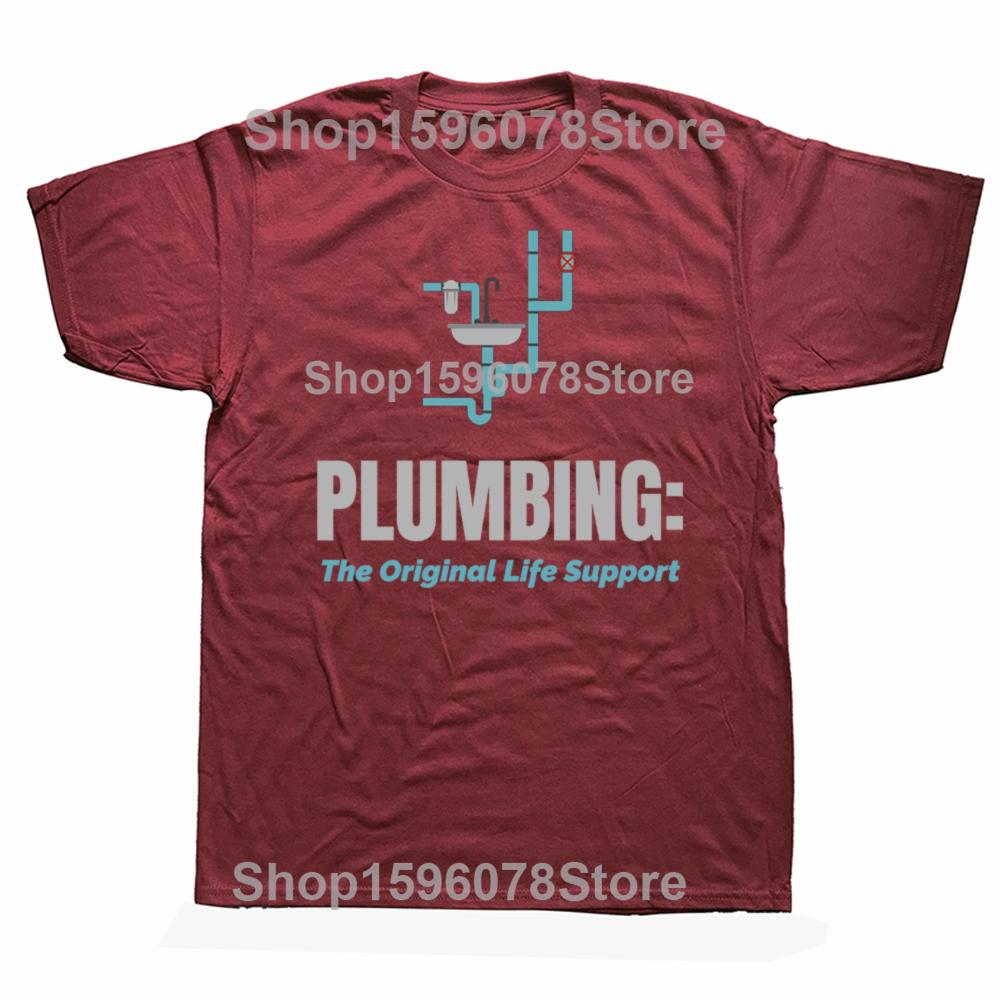 Plumbing The Original Life Support Funny Drain Plumber Tshirts Men Fashion Casual Tshirt 100 Cotton Loose Oversized T Shirt
