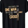 Unisexs Christian Themed Printed Tshirt Kneeling Only for One Person Cross Pattern Design Faith Themed Top