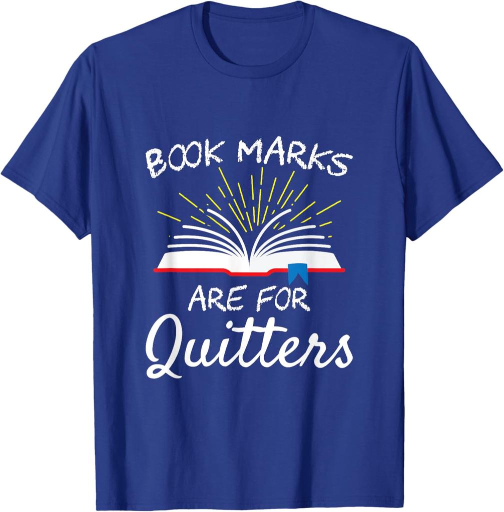 Book Marks Are For Quitters Graphic Tee Soft Cotton Round Neck Casual TShirt for Readers
