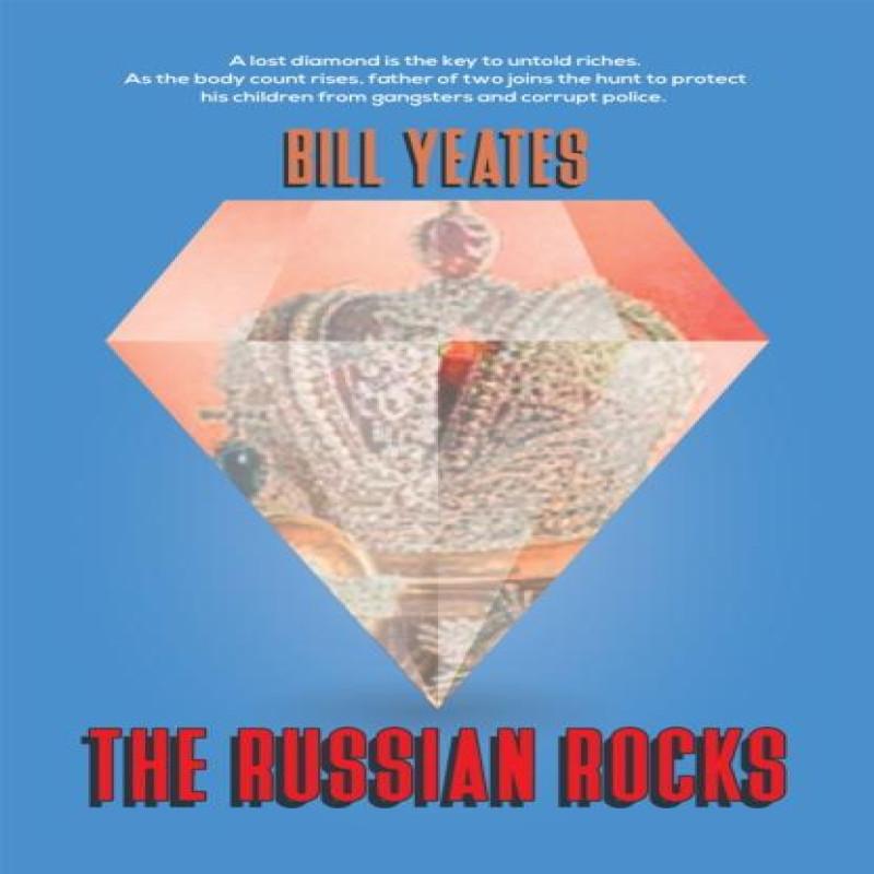 The Russian Rocks by Bill Yeates Paperback Book 9781398493971