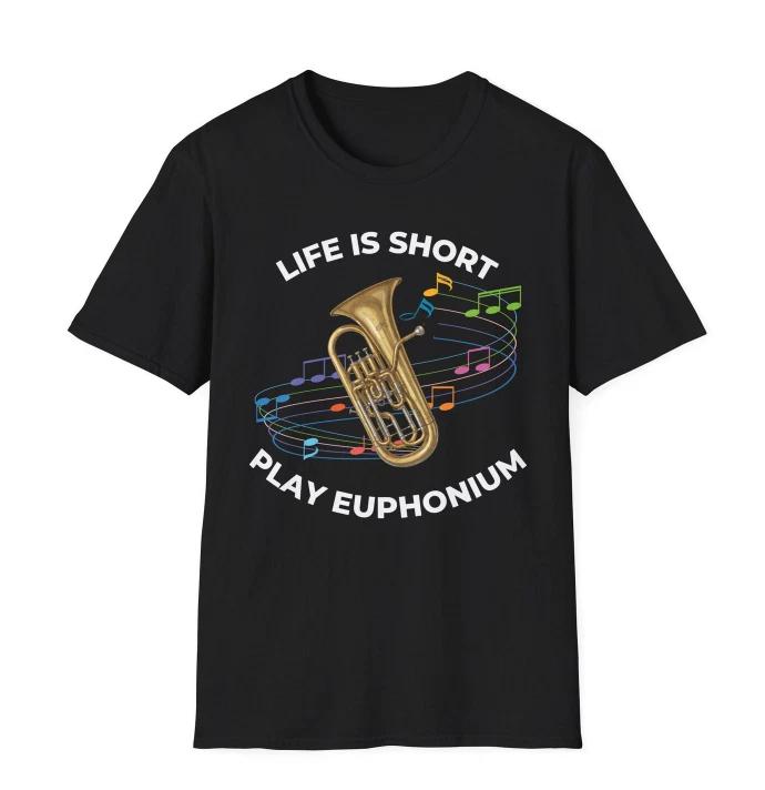 Life is Short Play Euphonium T-Shirt Musician Gift S