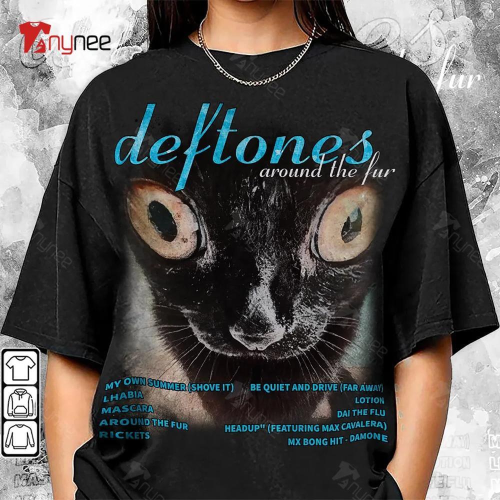 Deftones Shirt Around The Fur Cat 90S Music rare design T shirt Unisex T-Shirt S