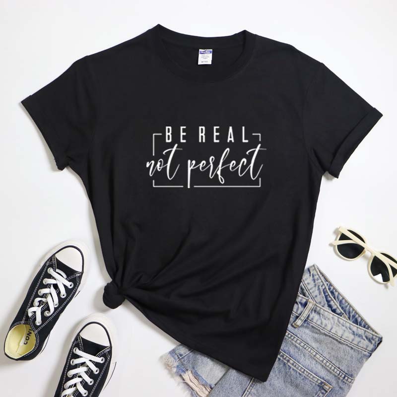 Be Real Not Perfect TShirt Casual Unisex Short Sleeve Christian Inspirational Tshirt Funny Unisex Self Love Positive Tee Top