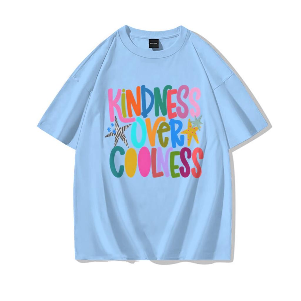 Harajuku Y2k Trend Girls Short Sleeve Tee Kindness Over Coolness Graphic Tee Unisex Clothing 100 Cotton Street Hip Hop T Shirt