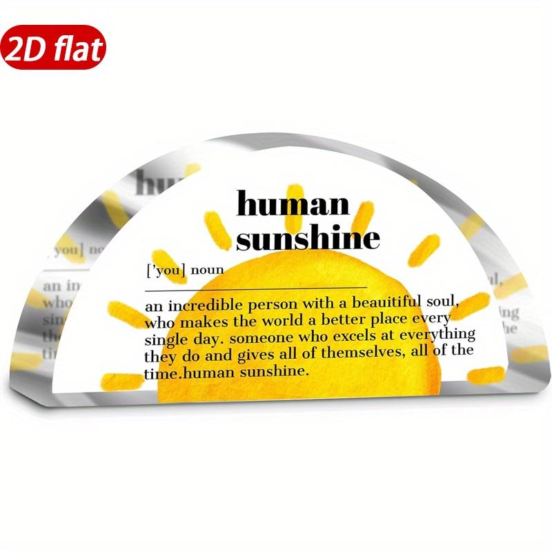 

1pc Inspirational Acrylic Desk Decor Sign - Human Sunshine Motivational Quote, 2D Flat Design, Ideal for Women & Men, Perfect Gift 5*15cm