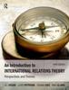 The An Introduction To International Relations Theory : Perspectives and Themes Book