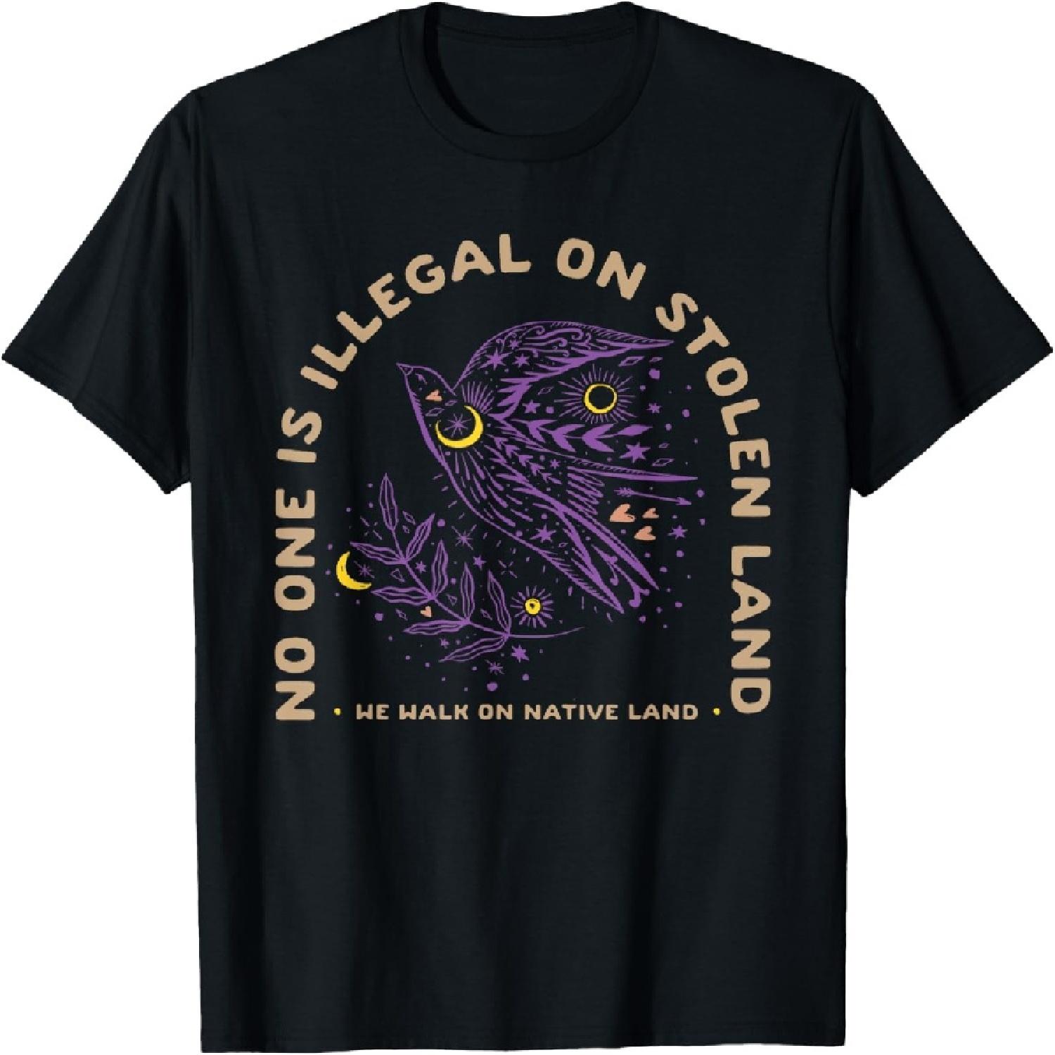 No One Is Illegal On Stolen Land Migration Is A Human Right T-Shirt S