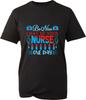 Funny Nurse TShirt Be Nice I May Be Your Nurse One Day Nursing Job Unisex Top