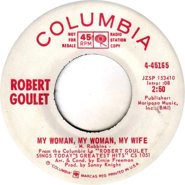 

7inch Record ROBERT GOULET My Woman My Woman My Wife 445165PROMO Columbia 1970 US CountryFolk Used