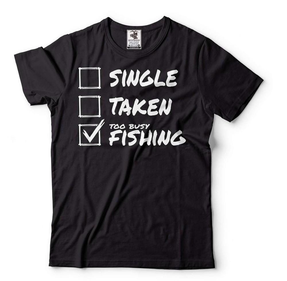 Mens Fishing Shirt Too Busy Fishing Shirt Relationship Status Fishing Tee Unisex T-Shirt M