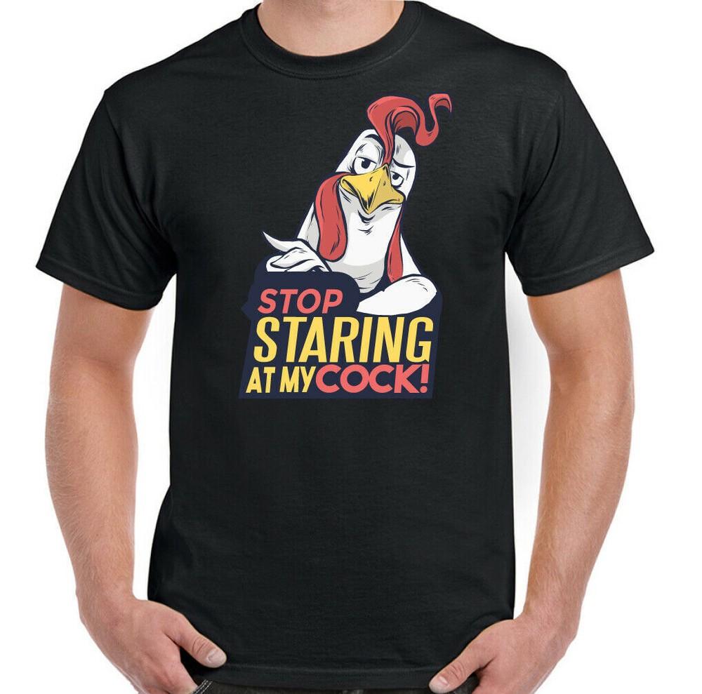 STOP STARING at MY COCK T-Shirt, Mens Funny Slogan Offensive Rude Animal Tee Top Unisex T-Shirt XXXXL
